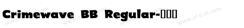 Crimewave BB Regular字体转换